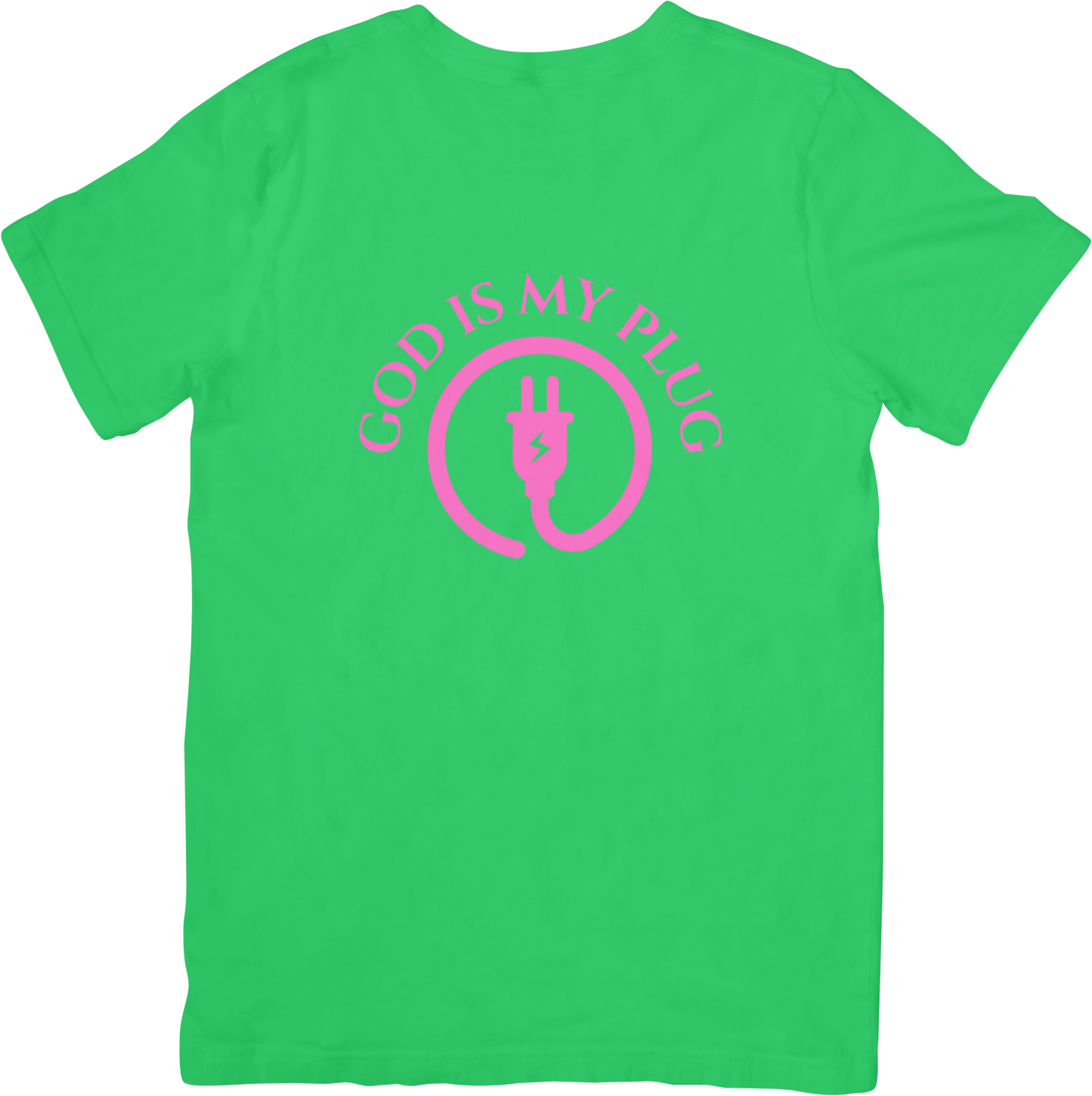GOD IS MY PLUG- Green and Pink