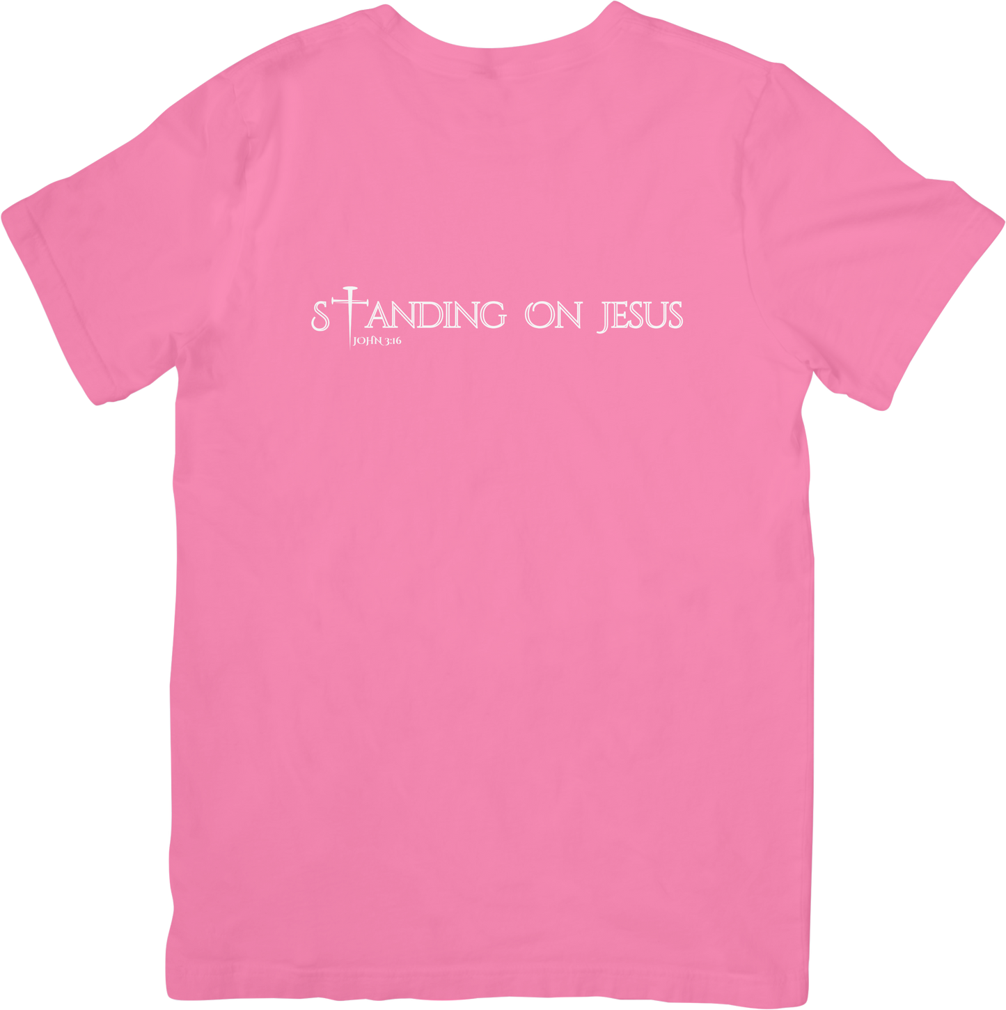 STANDING ON JESUS (JOHN 3:16)- Safety Pink and White