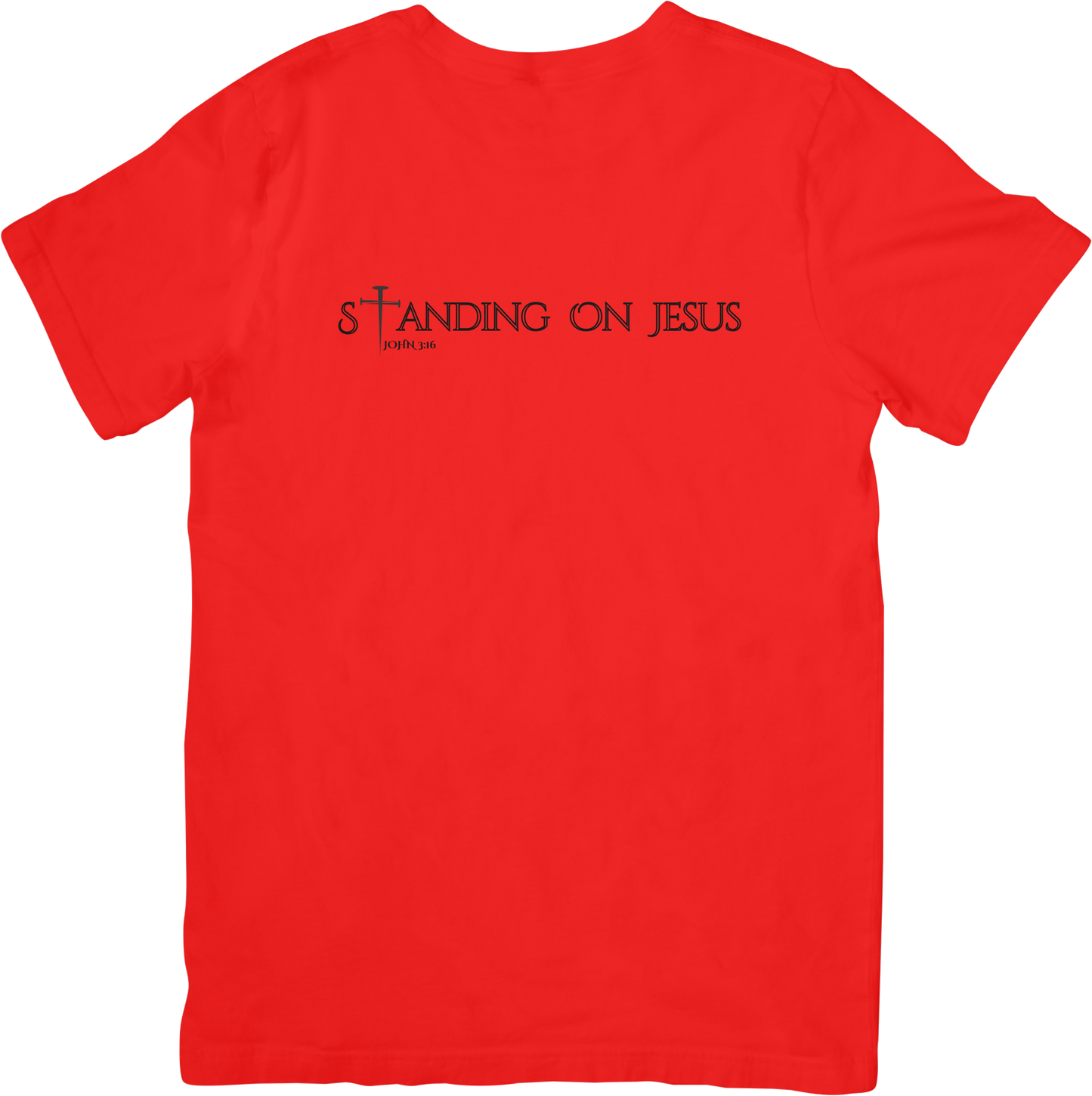 STANDING ON JESUS (JOHN 3:16): Red Tees