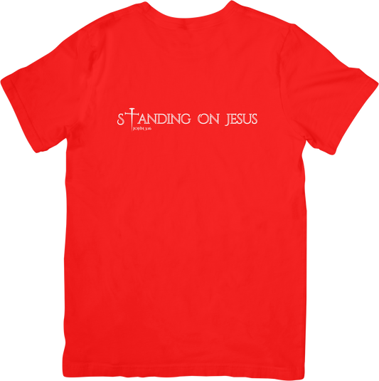STANDING ON JESUS (JOHN 3:16): Red Tees